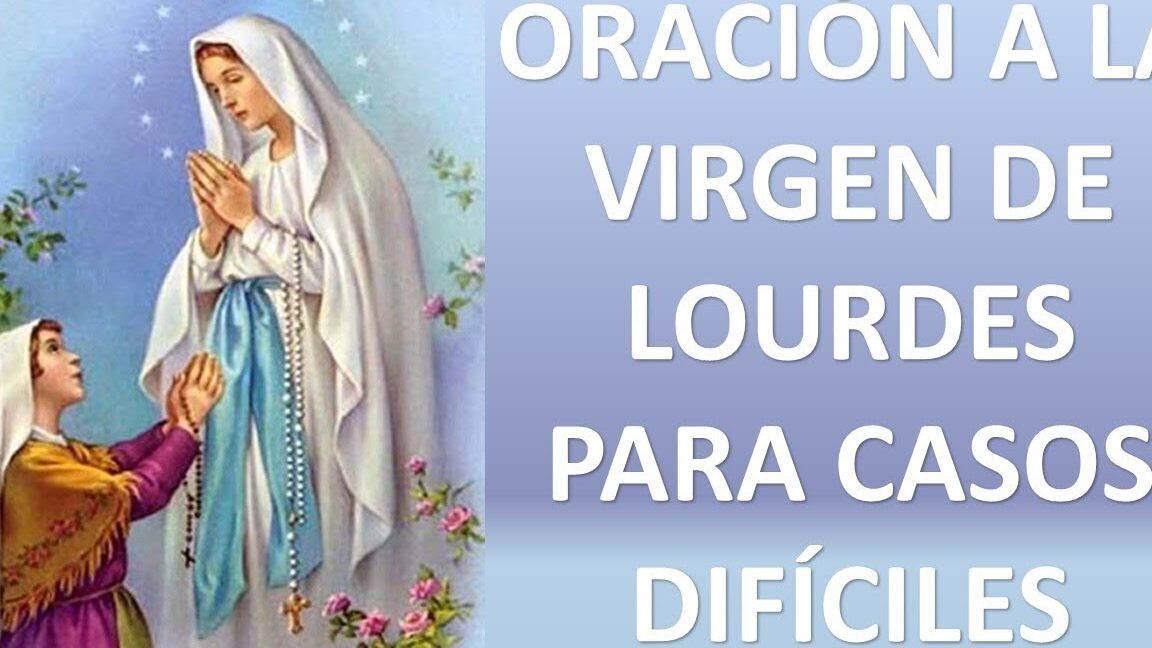 Oración a la Virgen de Lourdes para solicitar favores divinos