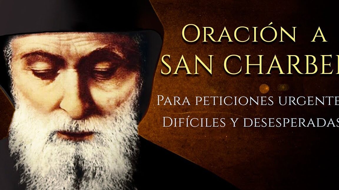 Oración a San Charbel para casos difíciles y urgentes Encuentra la