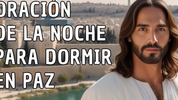 Oración para dormir cristiana: Encuentra paz y descanso en la presencia ...